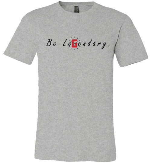 Be Legendary Tee