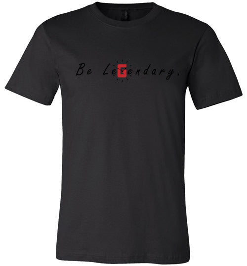 Be Legendary Tee