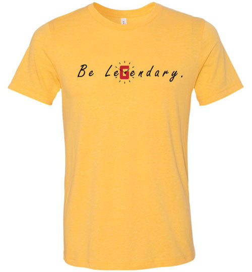 Be Legendary Tee