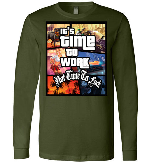 Time To Work Long Sleeve Tee